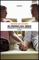 9788885832268 - Mi prendo sul serio