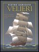 9788885986497 - Velieri. Storia illustrata della navigazione a vela