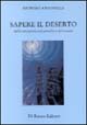 9788886044172 - Sapere il deserto. Sulla concezione psicoanalitica del mondo
