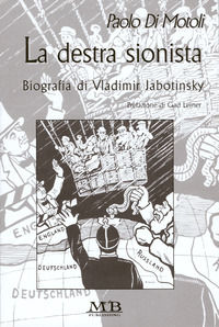 9788886083782 - La destra sionista. Biografia di Vladimir Jabotinski