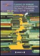 9788886095631 - Classici di domani. Luoghi della narrativa italiana e straniera degli ultimi 30 anni
