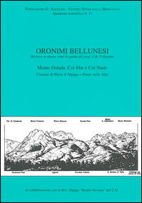 9788886106450 - Oronimi bellunesi. Monte Dolada, col Mat e col Nudo. Comune di Pieve d'Alpago e Ponte nelle Alpi