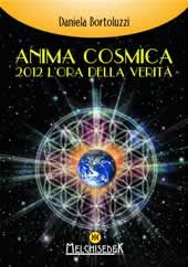 9788886126212 - Anima cosmica. 2012 l'ora della verità