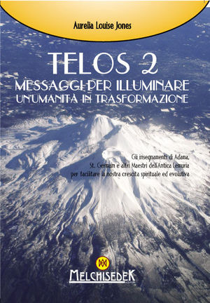 9788886126694 - Telos. Vol. 2: Messaggi per illuminare un'umanità in trasformazione