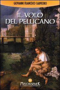 9788886126922 - Il volo del pellicano