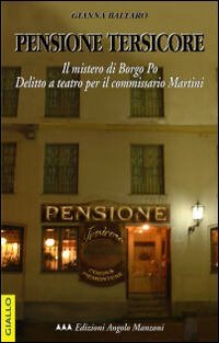 9788886142861 - Pensione Tersicore. Delitto a teatro per il commissario Martini