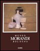 9788886158367 - Morandi. Catalogo della mostra (Bologna, 1993)