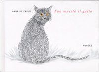 9788886178532 - Sua maestà il gatto. Ediz. illustrata