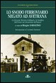 9788886187886 - Lo snodo ferroviario negato ad Avetrana