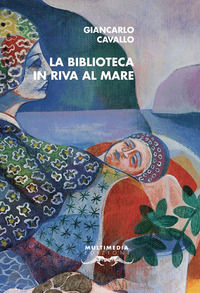 9788886203746 - La biblioteca in riva al mare