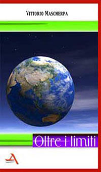 9788886274401 - Oltre i limiti. Superare se stessi