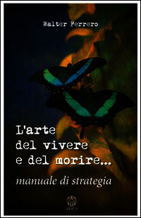 9788886274784 - L'arte del vivere e del morire. Manuale di strategia