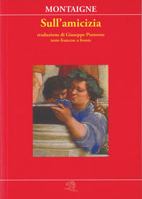 9788886314589 - Sull'amicizia. Testo francese a fronte