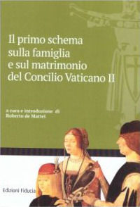 9788886387118 - Il primo schema sulla famiglia e sul matrimonio del Concilio Vaticano II