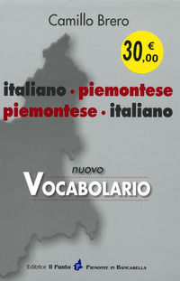 9788886425858 - Nuovo vocabolario italiano-piemontese, piemontese-italiano. Con grammatica piemontese