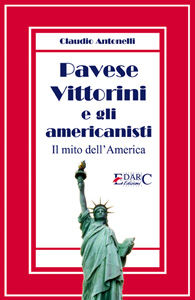 9788886428620 - Pavese, Vittorini e gli americanisti. Il mito dell'America
