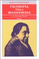 9788886452472 - Filosofia della massoneria. Un testo fondamentale sul pensiero massonico
