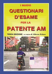 9788886472296 - I nuovi questionari di esame per la patente AM
