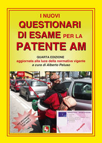 9788886472425 - I nuovi questionari di esame per la patente AM