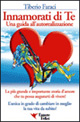 9788886493765 - Innamorati di te. Una guida all'autoreallizzazione
