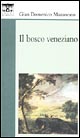 9788886496254 - Il bosco veneziano