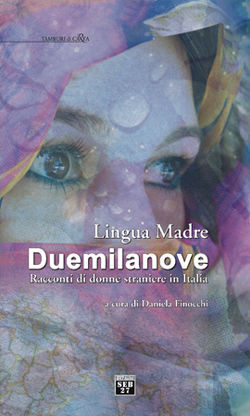 9788886618700 - Lingua madre Duemilanove. Racconti di donne straniere in Italia