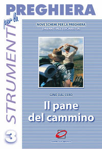 9788886702423 - Il pane del cammino. Nove schemi di adorazione su brani del libro dell'Esodo