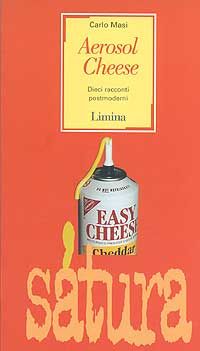 9788886713351 - Aerosol Cheese. Dieci racconti postmoderni
