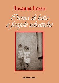 9788886771849 - Crema di latte e fragole selvatiche