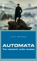 9788886784757 - Automata. Tre racconti sulla musica