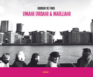 9788886795326 - Umani urbani e marziani. Ediz. illustrata