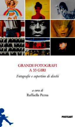 9788886795920 - Grandi fotografi a 33 giri. Fotografie e copertine di dischi. Ediz. illustrata