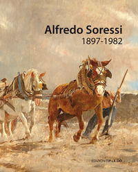 9788886806923 - Alfredo Soressi (1897-1982). Ediz. a colori