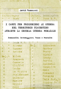 9788886806947 - I campi per prigionieri di guerra nel territorio piacentino durante la seconda guerra mondiale. Rezzanello, Cortemaggior