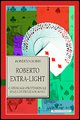 9788886809542 - Roberto Extra-light. Cartomagia professionale senza destrezza di mano