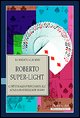 9788886809559 - Roberto Super-light. Cartomagia professionale senza destrezza di mano