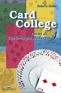 9788886809740 - Card college. Corso di cartomagia moderna. Vol. 4