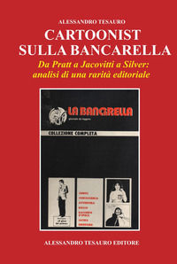 9788886819206 - Cartoonist sulla bancarella. Da Pratt a Jacovitti a Silver. Analisi di una rarità editoriale
