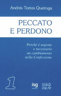 9788886833707 - Peccato e perdono. Perché è urgente e necessario un cambiamento nella confessione