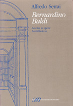 9788886842532 - Bernardino Baldi. La vita, le opere. La biblioteca