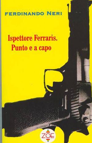9788886865470 - Ispettore Ferraris. Punto e a capo