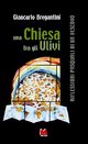9788886881999 - Una chiesa tra gli ulivi. Riflessioni pasquali di un vescovo