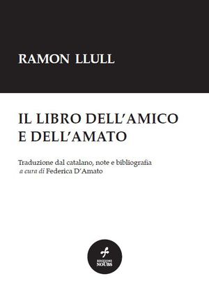 9788886885256 - Il libro dell'amico e dell'amato di Albert Soler. Ediz. critica