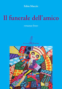9788886911801 - Il funerale dell'amico