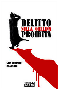 9788886955850 - Delitto sulla collina proibita