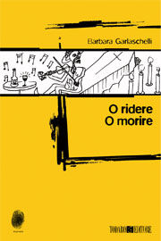 9788886981613 - O ridere o morire