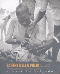 9788886982887 - La fine della polio. Una campagna globale per vincere la malattia