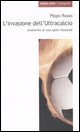 9788887009644 - L'invasione dell'Ultracalcio. Anatomia di uno sport mutante