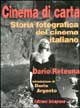 9788887011265 - Cinema di carta. Storia fotografica del cinema italiano