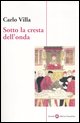 9788887048681 - Sotto la cresta dell'onda